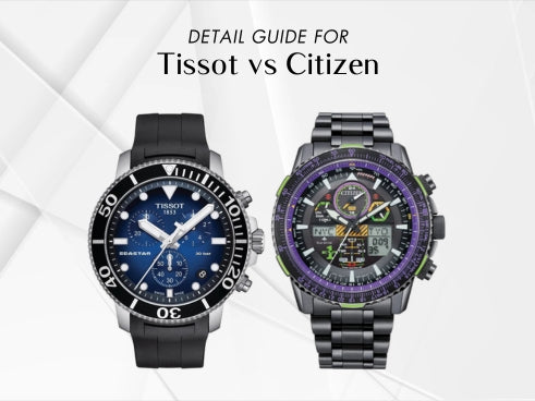 Detail guide for Tissot vs Citizen