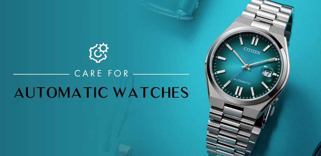 7 Tips to Care for Automatic Watches